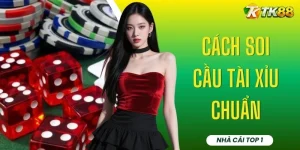 Cách Soi Cầu Tài Xỉu Chuẩn - 4 Mẹo Giúp Chốt Kèo Thắng Lớn