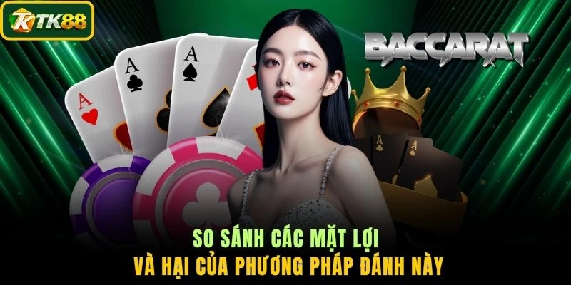 So sánh các mặt lợi và hại của phương pháp đánh này